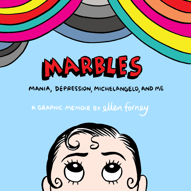 Marbles by Ellen Forney